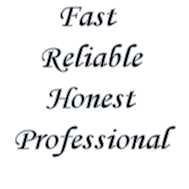 Fast, Reliable, Honest and Professional